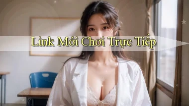 link mới Chơi trực tiếp