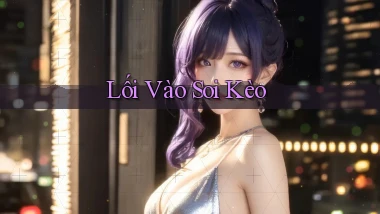 Lối vào Soi kèo