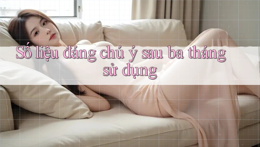 Số liệu đáng chú ý sau ba tháng sử dụng