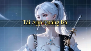 tải app Quảng bá